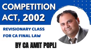 Revisionary Class of Competition Act, 2002 | CA Final Law by CA Amit Popli