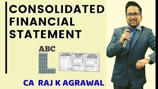 Consolidated Financial Statement | CA Inter Advanced Accounting by CA Raj K Agrawal