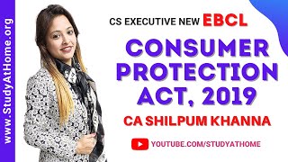 Consumer Protection Act, 2019 | CS Exe New Economic Business & Commercial Laws by CA Shilpum Khanna