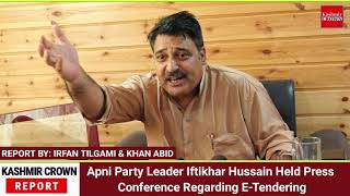 Apni Party Leader Iftikhar Hussain Held Press Conference Regarding E-Tendering