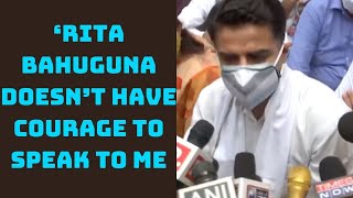 ‘Rita Bahuguna Doesn’t Have Courage To Speak To Me’: Sachin Pilot | Catch News