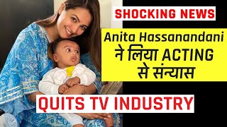 Anita Hassanandani QUITS TV Indusrty, Here's Why? | Shocking News From TV Industry
