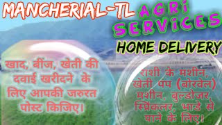 Mancherial Agri Services ♤ Buy Seeds, Pesticides, Fertilisers ♧ Purchase Farm Machinary on rent