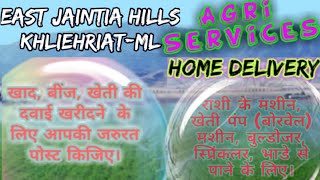 East Jaintia Hills KHLIEHRIAT Agri Services ♤ Buy Seeds, Fertilisers ♧  Farm Machinary on rent