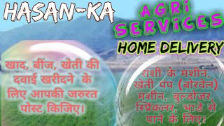 Hasan Agri Services ♤ Buy Seeds, Pesticides, Fertilisers ♧ Purchase Farm Machinary on rent