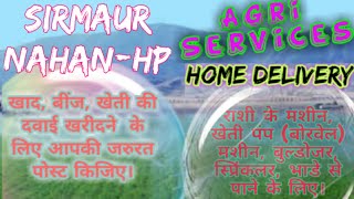 Sirmaur Nahan Agri Services ♤ Buy Seeds, Pesticides, Fertilisers ♧ Purchase Farm Machinary on rent