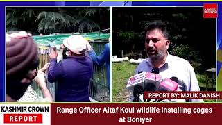 Range Officer Altaf Koul wildlife installing cages at Boniyar