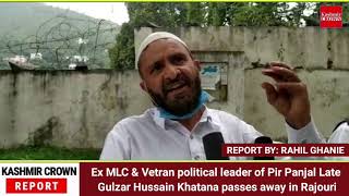 Ex MLC & Vetran political leader of Pir Panjal Late Gulzar Hussain Khatana passes away in Rajouri