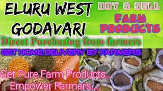 Eluru West Godavari :- Buy & Sell Farm Products ♤ Purchase & Get Home Delivery ♧ Grains