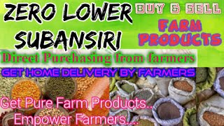 Zero Lower Subansiri :- Buy & Sell Farm Products ♤ Purchase & Get Home Delivery ♧ Grains