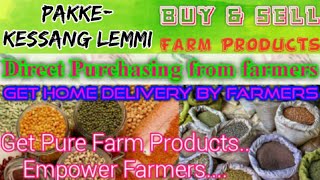 Pakke Kesang Lemmi :- Buy & Sell Farm Products ♤ Purchase & Get Home Delivery ♧ Grains