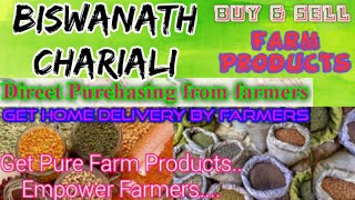 Biswanath Chariali :- Buy & Sell Farm Products ♤ Purchase & Get Home Delivery ♧ Grains