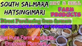 South Salmara Hatsingimari :- Buy & Sell Farm Products ♤ Purchase online & Get Home Delivery