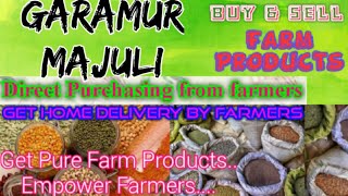 Garamur Majuli :- Buy & Sell Farm Products ♤ Purchase online & Get Home Delivery ♧ Grains