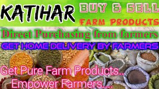 Katihar :- Buy & Sell Farm Products ♤ Purchase online & Get Home Delivery  by Farmers ♧ Grains