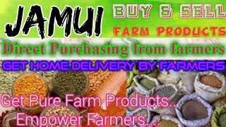 Jamui :- Buy & Sell Farm Products ♤ Purchase online & Get Home Delivery  by Farmers ♧ Grains
