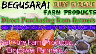 Begusarai :- Buy & Sell Farm Products ♤ Purchase online & Get Home Delivery  by Farmers ♧ Grains
