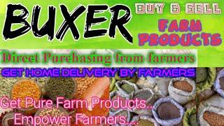 Buxer :- Buy & Sell Farm Products ♤ Purchase online & Get Home Delivery  by Farmers ♧ Grains