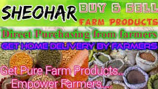 Sheohar :- Buy & Sell Farm Products ♤ Purchase online & Get Home Delivery  by Farmers ♧ Grains