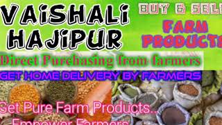 Vaishali Hajipur :- Buy & Sell Farm Products ♤ Purchase online & Get Home Delivery ♧ Grains