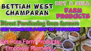 Bettiah West Champaran :- Buy & Sell Farm Products ♤ Purchase online & Get Home Delivery ♧ Grains