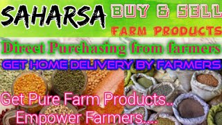 Saharsa :- Buy & Sell Farm Products ♤ Purchase online & Get Home Delivery  by Farmers ♧ Grains