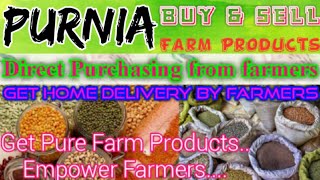 Purnia :- Buy & Sell Farm Products ♤ Purchase online & Get Home Delivery  by Farmers ♧ Grains