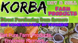 Korba :- Buy & Sell Farm Products ♤ Purchase online & Get Home Delivery  by Farmers ♧ Grains