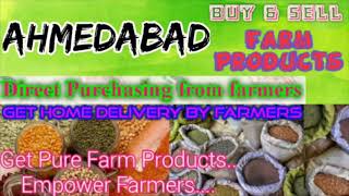 :- Buy & Sell Farm Products ♤ Purchase online & Get Home Delivery  by Farmers ♧ Grains Ahmedabad