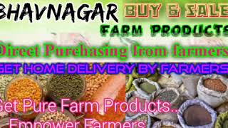 :- Buy & Sell Farm Products ♤ Purchase online & Get Home Delivery  by Farmers ♧ Grains Bhavnagar