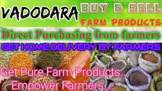 :- Buy & Sell Farm Products ♤ Purchase online & Get Home Delivery  by Farmers ♧ Grains Vadodara