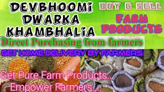 Devbhoomi Dwarka Khambhalia :- Buy & Sell Farm Products ♤ Purchase online & Get Home Delivery 