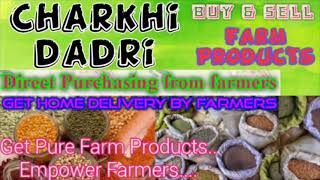 Charkhi Dadri :- Buy & Sell Farm Products ♤ Purchase online & Get Home Delivery  by Farmers ♧ Grains