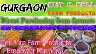 Gurgaon :- Buy & Sell Farm Products ♤ Purchase online & Get Home Delivery  by Farmers ♧ Grains