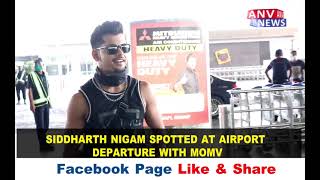 SIDDHARTH NIGAM SPOTTED AT AIRPORT DEPARTURE WITH MOM