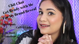 Chit Chat Get Ready With Me for Brand Reveal Video | Nidhi Katiyar