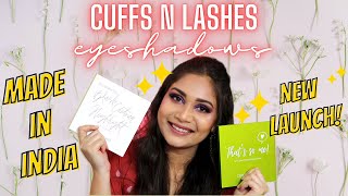 Cuffs n Lashes Eyeshadow Palettes /New Launches - Made in India Makeup / Nidhi Katiyar