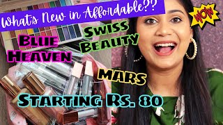 What's New in Affordable ? Blue Heaven, Swiss beauty, MARS / Starting Rs. 80 / Nidhi Katiyar
