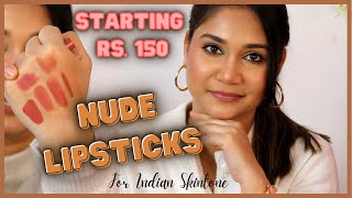 Favorite Nude Lipsticks for Indian Skin / Starting Rs. 150 - Rs. 999 / Nidhi Katiyar