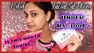Facial at Home Under Rs. 300 | I Tried Ponds Facial Kit - Is it worth trying??