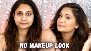 No makeup makeup look - quick , dewy & natural makeup look #makeuptutorial / Nidhi Katiyar