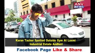 Karan Tacker spotted outside gym at Laxmi industrial estate Andheri