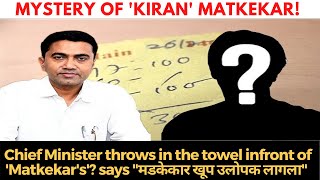Mystery  of 'Kiran' Matkekar!