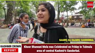 Kheer Bhawani Mela was Celebrated on Friday in Tulmula area of central Kashmir's Ganderbal.
