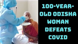 100-Year-Old Odisha Woman Defeats COVID | Catch News