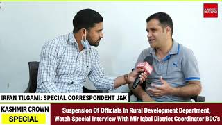 Watch Special Interview With Mir Iqbal District Coordinator BDC's