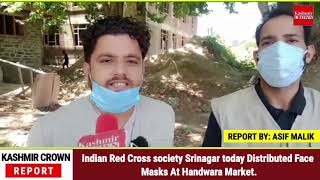 Indian Red Cross society Srinagar today Distributed Face Masks At Handwara Market.