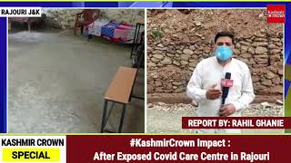 #KashmirCrown Impact : After Exposed Covid Care Centre in Rajouri