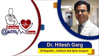 Doctor @ Your Door | Dr. Hitesh Garg ( Orthopedics, Scoliosis and Spine Surgeon ) | Date:- 02/02/21