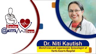 Doctor @ Your Door | Dr. Niti Kautish ( Obstetrician, Laparoscopic & Gynecologist ) | Date:-05/03/21